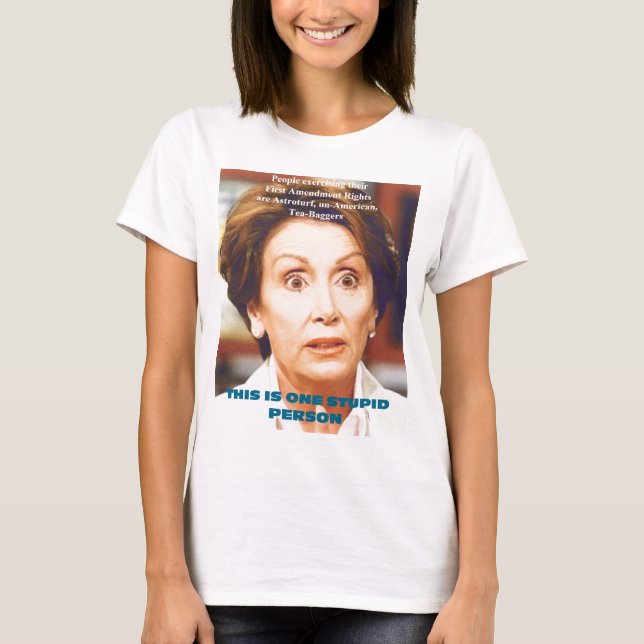 T-SHIRT PERSONNE STUPIDE DE NANCY PELOSI- UN (Devant)