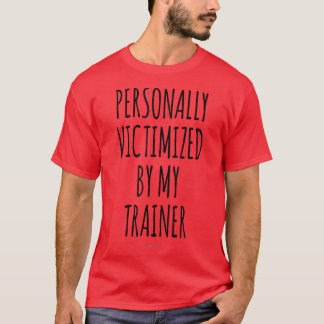 T-shirt Personnellement Victime De Mon Entraîneur Drôle En