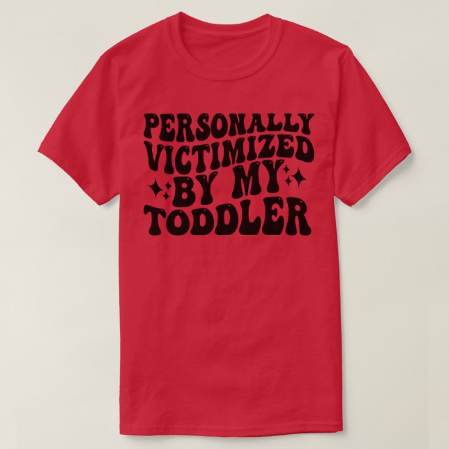 T-shirt personnellement victime de mon tout-petit 1 (Design devant)