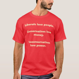 T-shirt Personnes d'amour de libéraux. Argent d'amour de