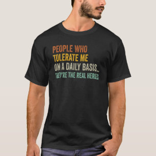 T-shirt Personnes Qui Me Tolèrent Quotidiennement Héros S