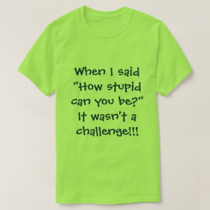 T-shirt Personnes stupides