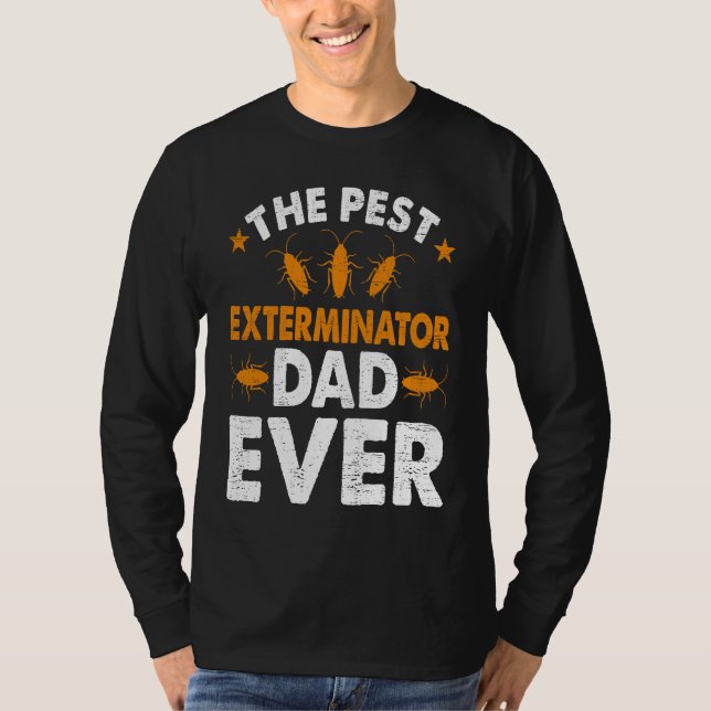 T-shirt Pest Exterminator Dad Ever Bug Pest Control Techni (Devant)