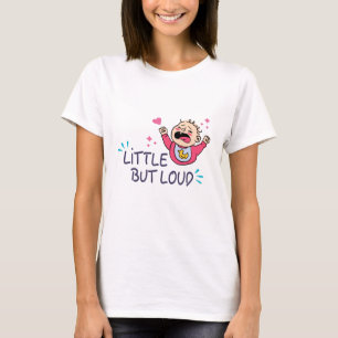 T-shirt Petit mais bruyant