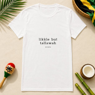 T-shirt Petit mais Tallawah Dicton Jamaïcain