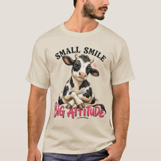 T-shirt Petit Sourire Grande Attitude Vache Mignonne Humou