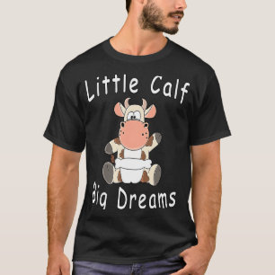 T-shirt Petit Veau Grands Rêves Veau Bébé Vache Avec Couc