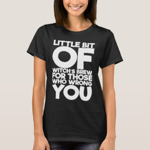 T-shirt Petite bouffée de sorcière pour ceux qui vous ont