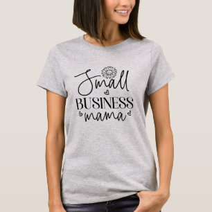 T-shirt Petite entreprise Mama drôle