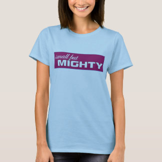 T-shirt petite mais puissante pièce en t