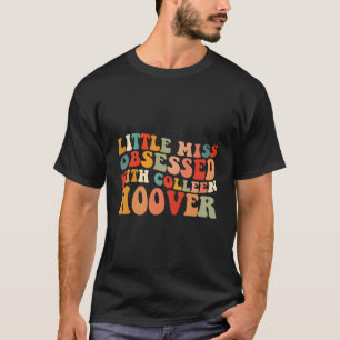 T-shirt Petite Miss Obsédée Par Colleen Hoover
