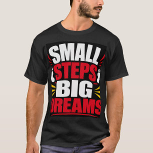 T-shirt Petits pas grands rêves