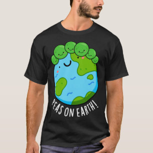 T-shirt Petits pois sur terre drôle de légume pun de paix