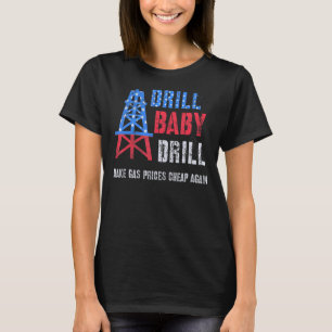 T-shirt Pétrole Supporters Drill Baby Drill Great Oilrig W