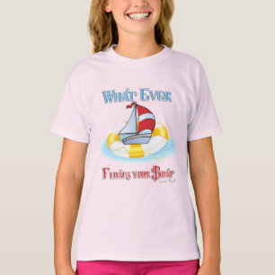 T-shirt Peu importe ce qui flotte votre bateau