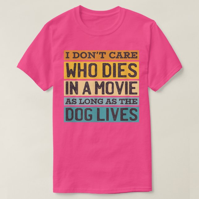 T-shirt Peu m'importe qui meurt dans un film aussi longtem (Design devant)