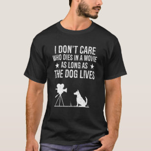 T-shirt Peu m'importe qui meurt dans un film aussi longtem