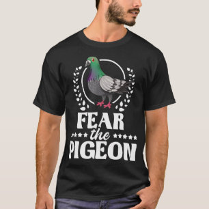 T-shirt Peur Le Pigeon - Pigeon Racing Oiseau Amateur