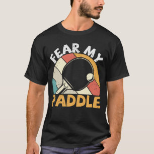 T-shirt Peur Ma Paddle Funny Table Tennis Design