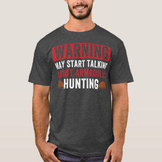 T-shirt Peut Commencer À Parler D'Armadillo Chasse Armadil