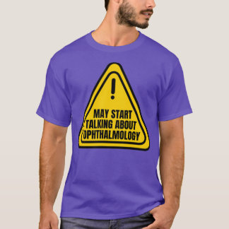T-shirt Peut Commencer À Parler D'Ophtalmologie Drôle Opht