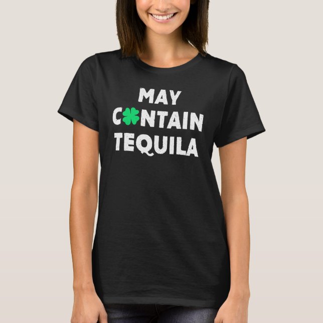 T-shirt Peut Contenir Tequila Whiskey Irlandais Boire (Devant)