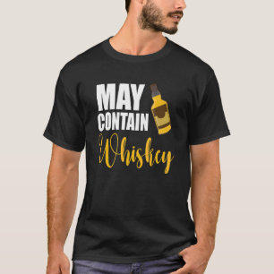 T-shirt Peut Contenir Whiskey Boire Avertissement Whiskey