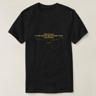 T-shirt Peut-être cette année/Joyeuses fêtes - une chemise