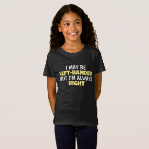 T-Shirt Peut Être Gauche, Mais Toujours Droite