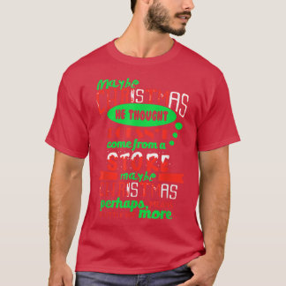 T-shirt Peut-être que Noël, pensait-il, ne vient pas d'un