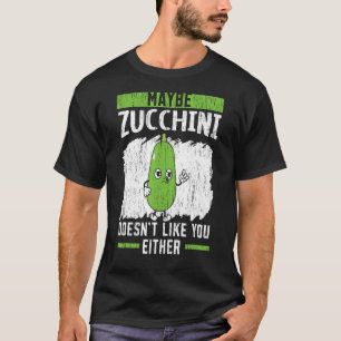 T-shirt Peut-être que Zucchini ne vous aime pas Vegan Vege
