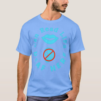 T-shirt Peut Lire Lèvres Sourdes Ici ASL Audience déficien
