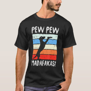 T-shirt Pew Madafakas Chien Dachshund Doxie Puppy Pet