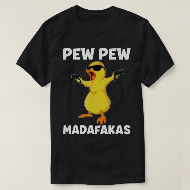 T-shirt Pew Pew Madafakas Chicken Crazy Chick Pew Pew Love (Design devant)