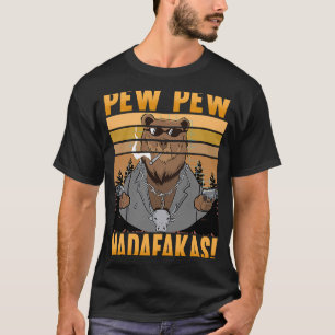 T-shirt Pew Pew Madafakas Ours fou