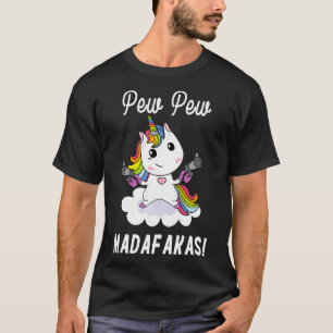 T-shirt Pew Pew Madafakas Unicorn avec Pistols Imaginaire 