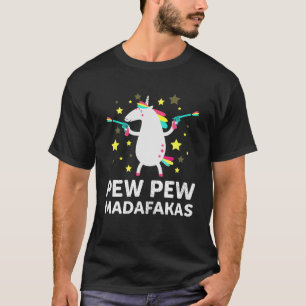 T-shirt Pew Pew Madafakas Unicorn Crazy Pew