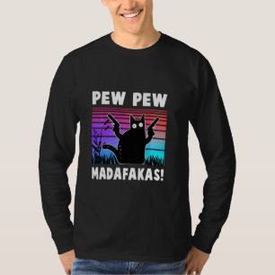 T-shirt Pew Pew Pew Madafakas Funny Ca