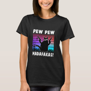 T-shirt Pew Pew Pew Madafakas Funny Ca