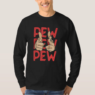 T-shirt Pew Pew Pew Pew Preuve à main Gun Bruit