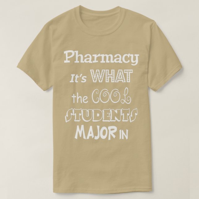 T-shirt Pharmacie Itx27s Ce que les étudiants Cool major d (Design devant)