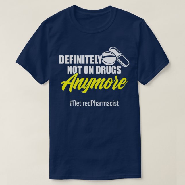 T-shirt Pharmacien à la retraite assurément pharmacie retr (Design devant)