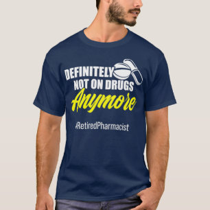 T-shirt Pharmacien à la retraite assurément pharmacie retr
