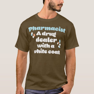 T-shirt Pharmacien Un dealer de drogue avec un manteau bla