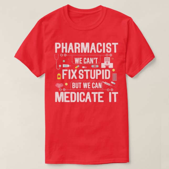 T-shirt Pharmacist Stupid (Design devant)