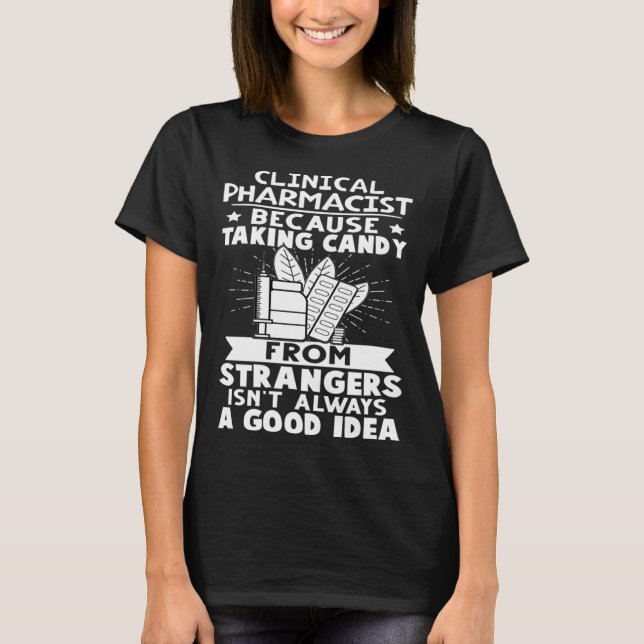 T-shirt Pharmaciste clinique bonbons d'étrangers n'est pas (Devant)