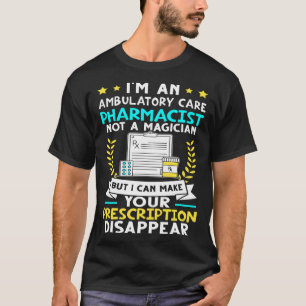 T-shirt Pharmaciste De Soins Ambulatoires Faites Votre Pre
