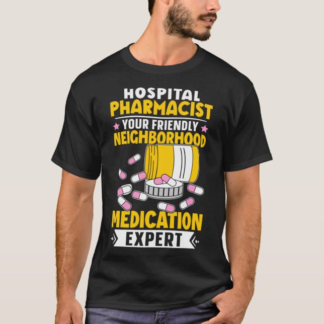 T-shirt Pharmaciste hospitalier expert en médicaments de v (Devant)