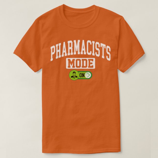 T-shirt Pharmacists Mode on Pharmacy Chemist Druggist Phar (Design devant)