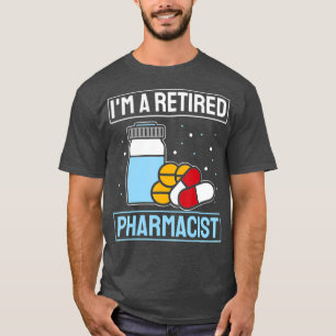 T-shirt Pharnaciste à la retraite Médecine pharmaceutiqu